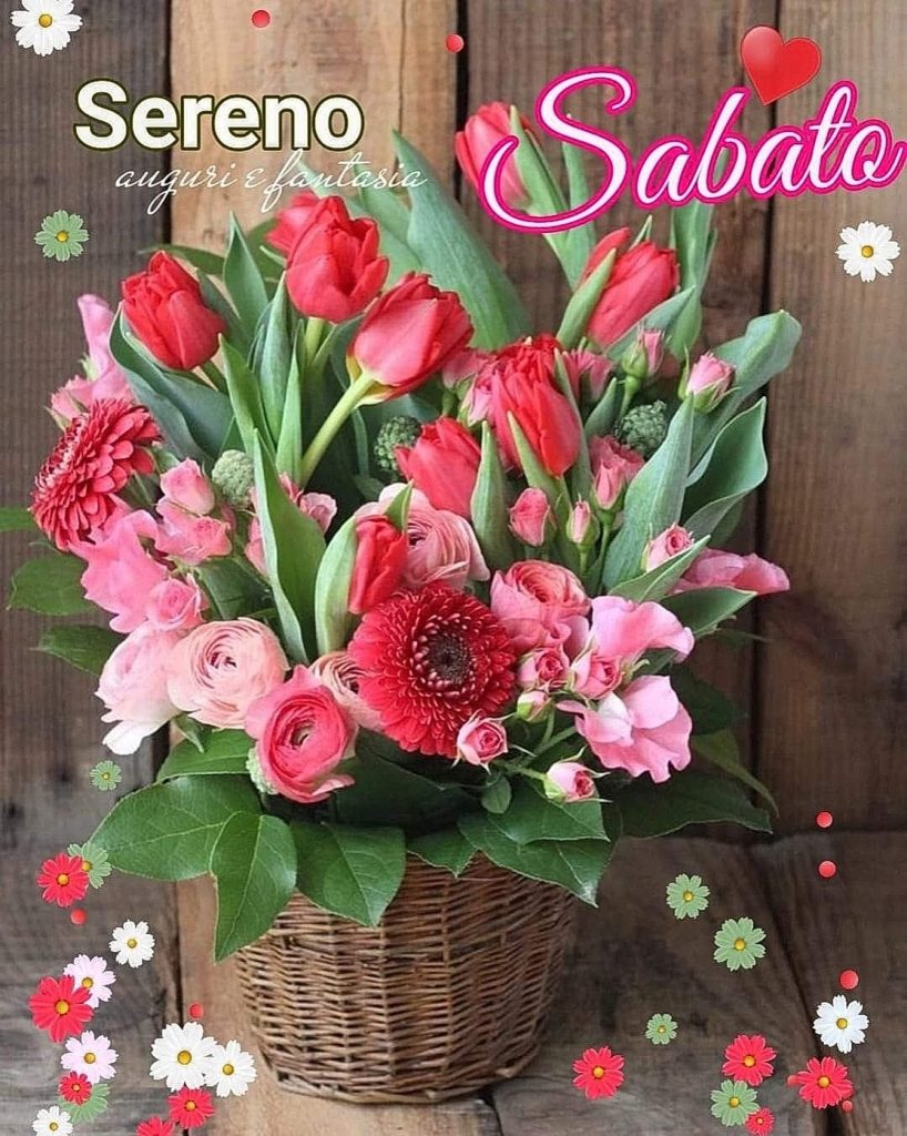 Buongiorno amica mia,Sereno Sabato...un cesto di fiori colorati tutto per te