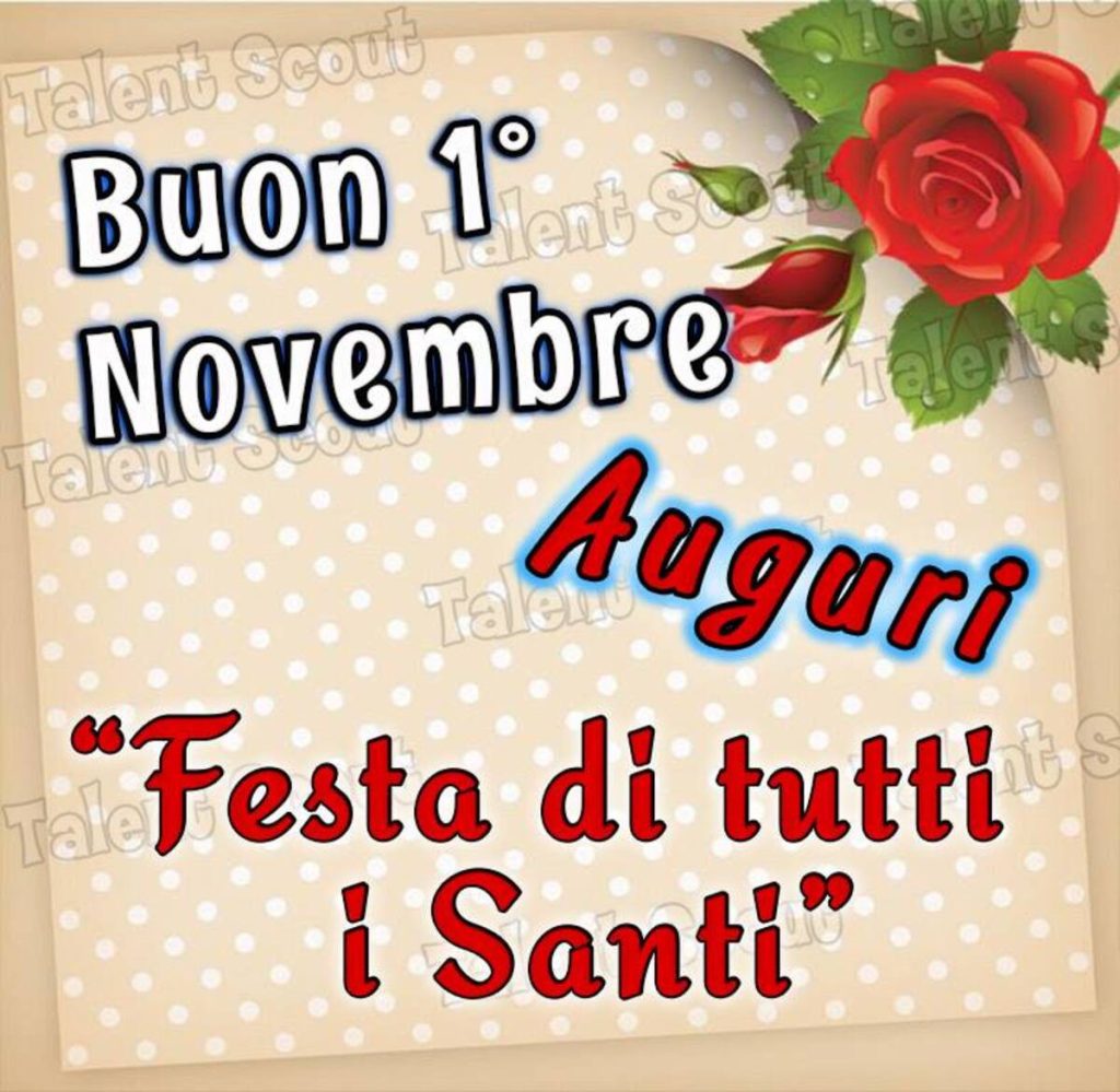 Buon 1°  Novembre- Auguri - "Festa di tutti i Santi"